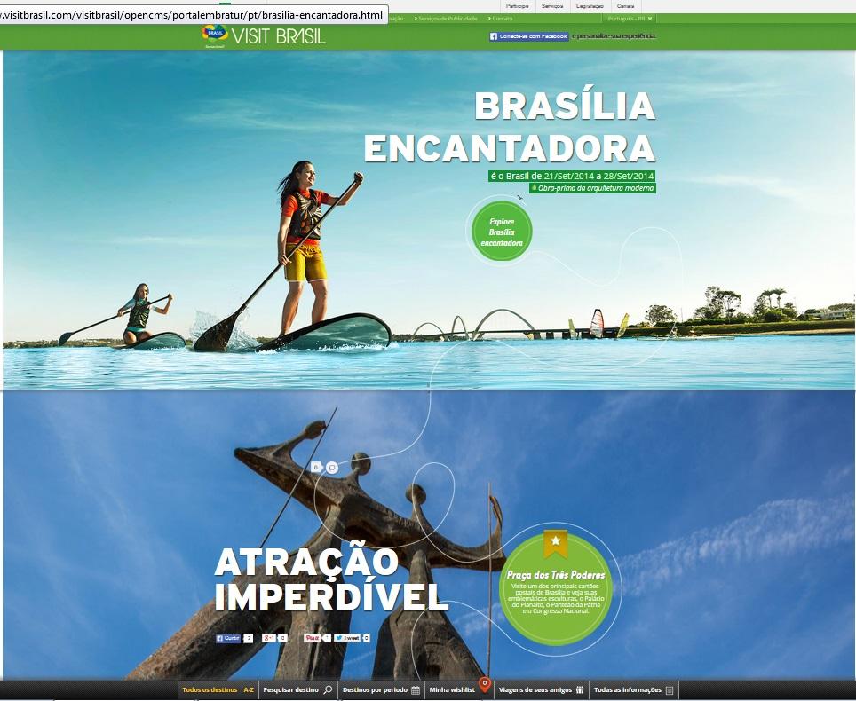 Portal Visit Brasil Baseado nas experiências possíveis de serem vividas no Brasil; Forte apelo visual para encantar o