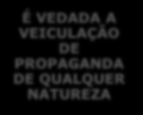 504/1997, que concerne à propaganda eleitoral em geral, é correto afirmar que: (A) é vedada, em qualquer hipótese, a veiculação de propaganda eleitoral nas dependências do Poder Legislativo.