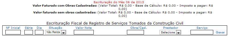 Informe a competência (mês/ano) e, em seguida clique na opção Escrituração Fiscal. NF Inicial - Informe o Nº do documento. O lançamento das notas fiscais deverá ser realizado individualmente.