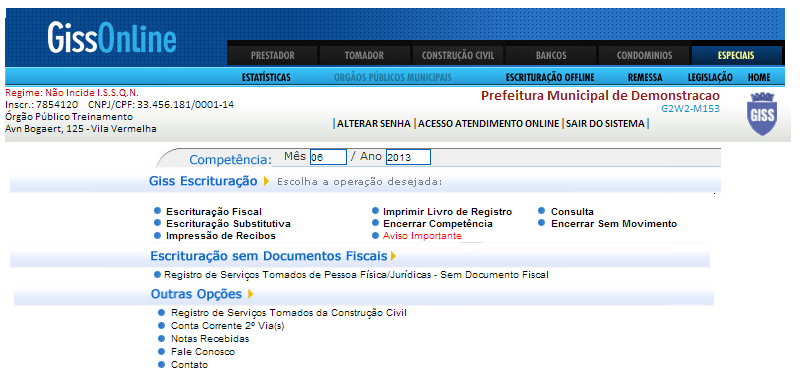 Ex: escrituração de notas fiscais, geração e emissão de guias, solicitação de AIDF, entre outros.