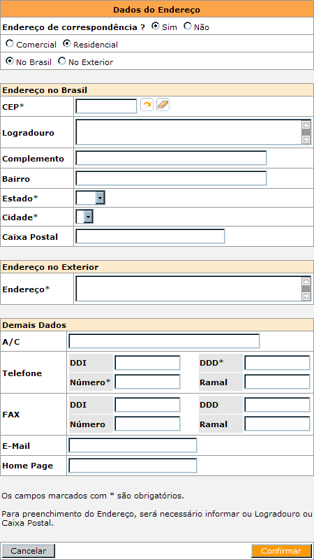 Para incluir um endereço, clique no link e preencha os dados requisitados: Clique em e o novo endereço irá aparecer na lista de endereços: Para