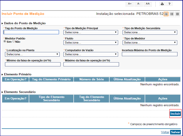 Figura 38 - Inclusão de Medidor Elemento Primário 4.1.3.3 Alterar Medidor Para acessar essa funcionalidade é necessário listar os medidores, conforme descrito no item 4.1.3.1 deste manual.