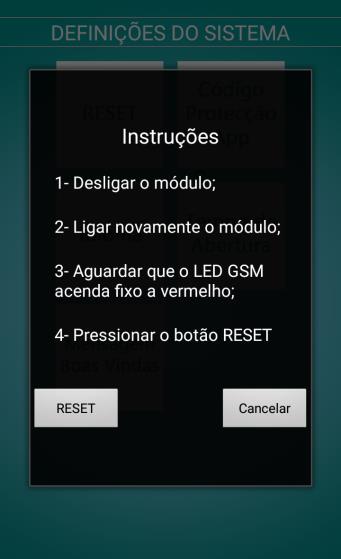 Instruções Botão RESET Botão cancelar Nesta janela poderá repor valores de fábrica do módulo GSM.