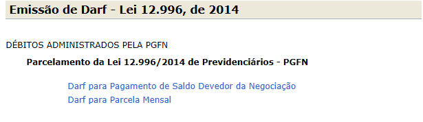 EMISSÃO DE DARF No menu de opções do serviço Pagamento/Parcelamento Lei 12.