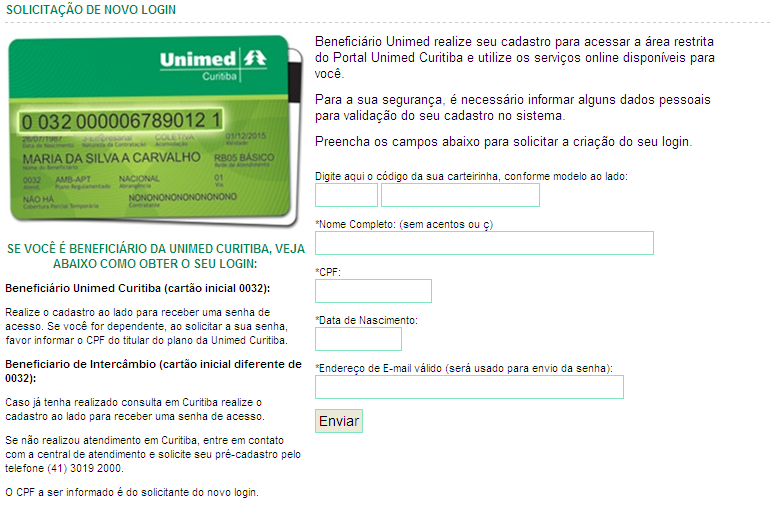 Cadastro Portal Unimed Curitiba Acessar o Portal da Unimed Curitiba, na parte superior do site clicar em Cadastre-se. Figura 1 Acesso a Área Restrita Portal Unimed Curitiba.