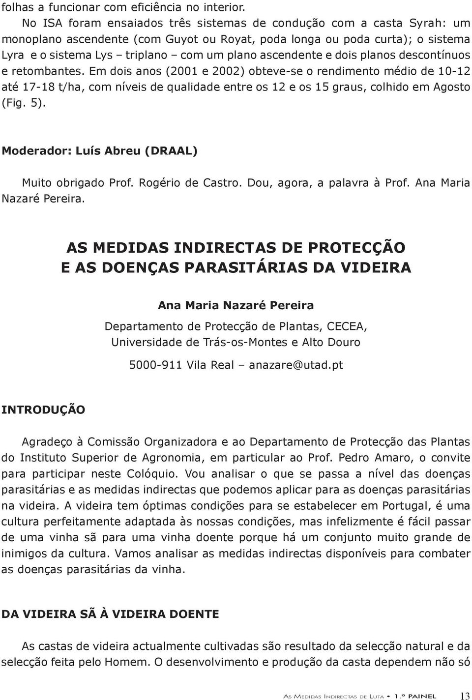 ascendente e dois planos descontínuos e retombantes.