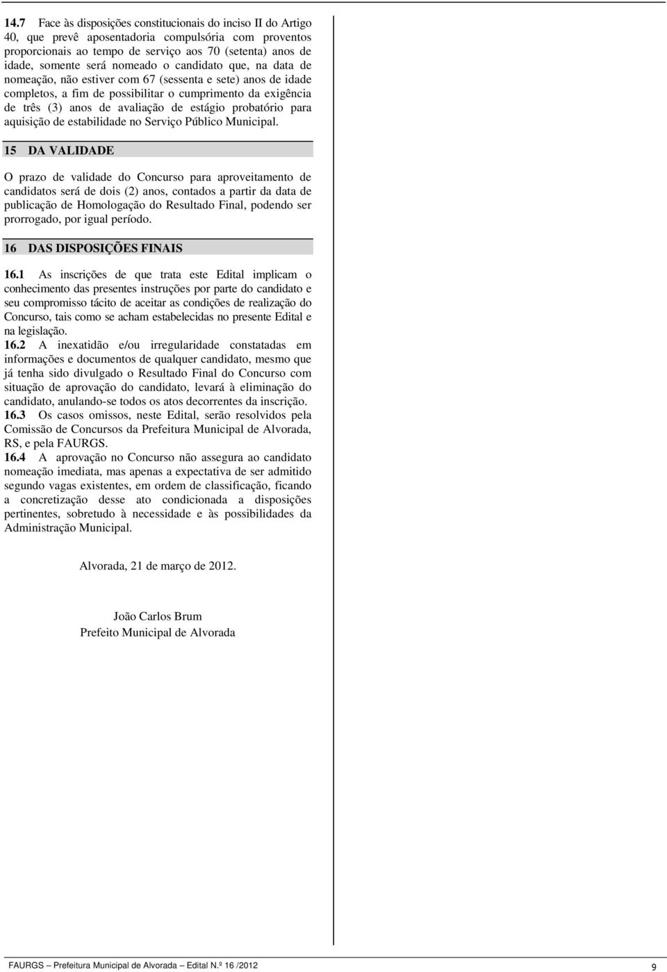 probatório para aquisição de estabilidade no Serviço Público Municipal.