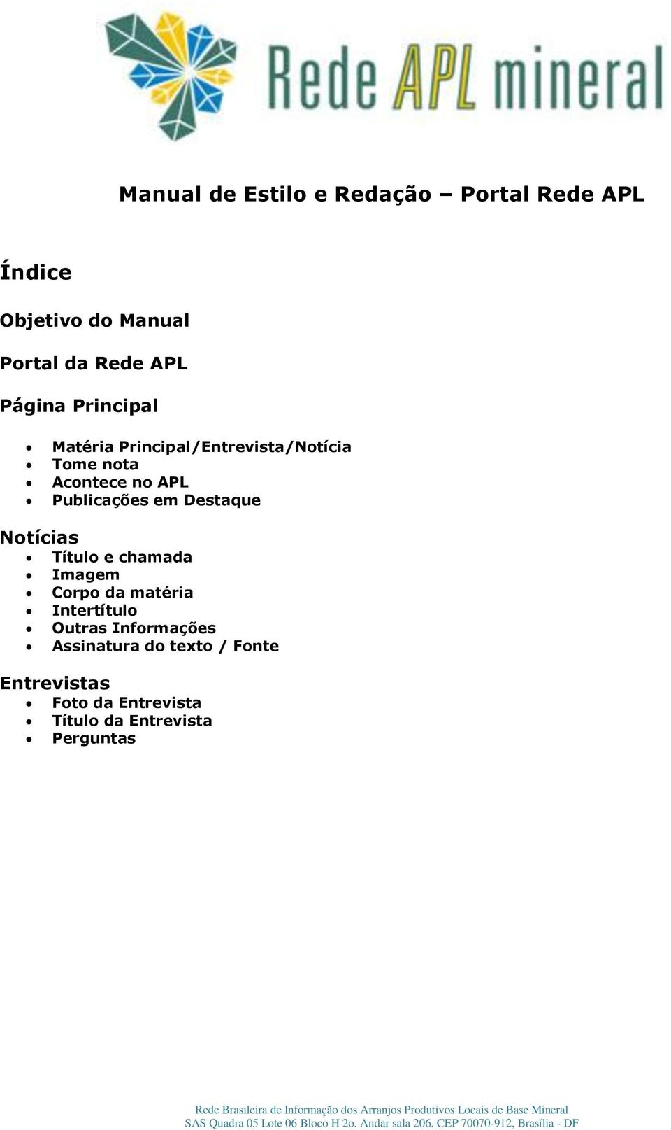 Publicações em Destaque Notícias Título e chamada Imagem Corpo da matéria Intertítulo