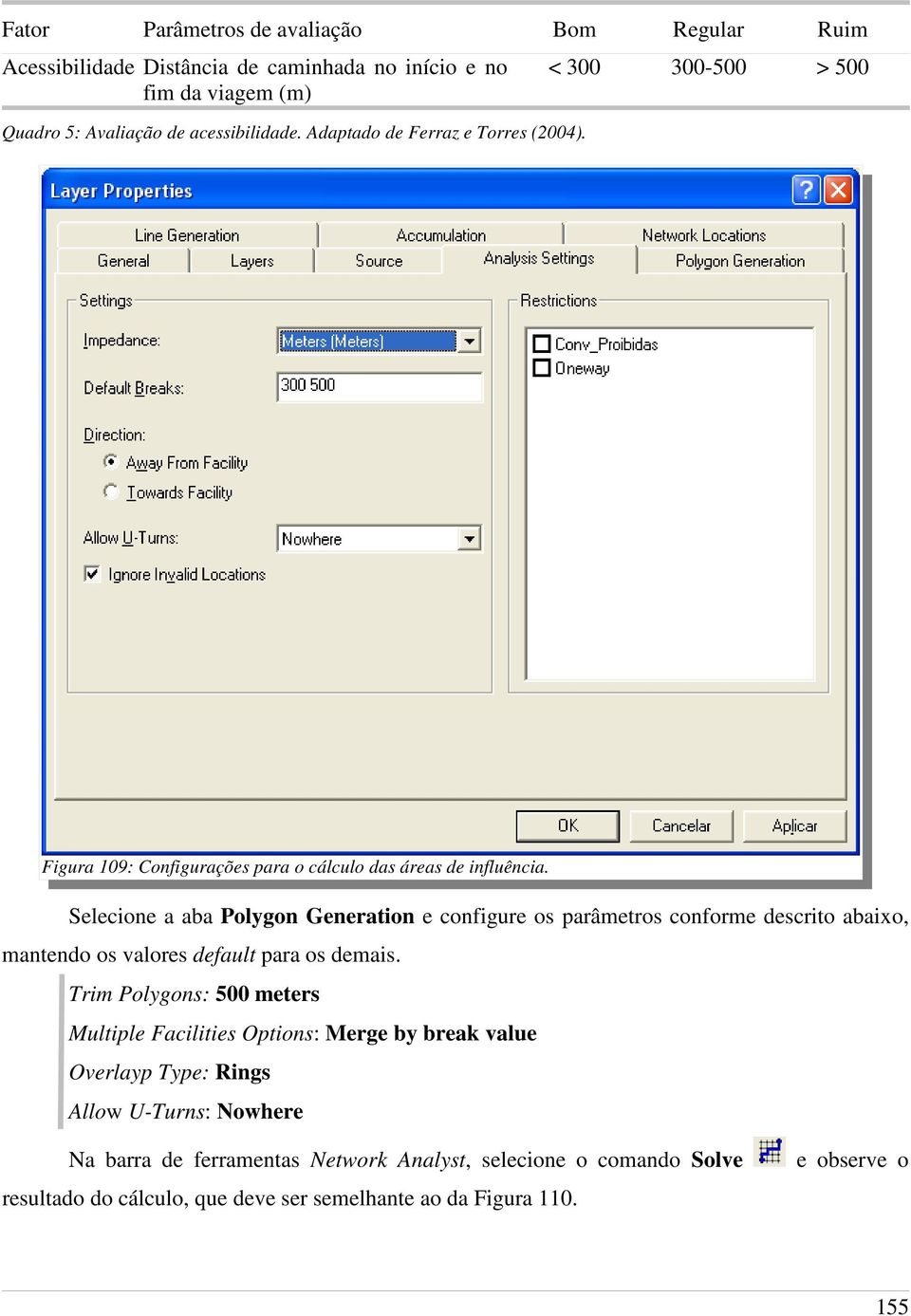 Selecione a aba Polygon Generation e configure os parâmetros conforme descrito abaixo, mantendo os valores default para os demais.