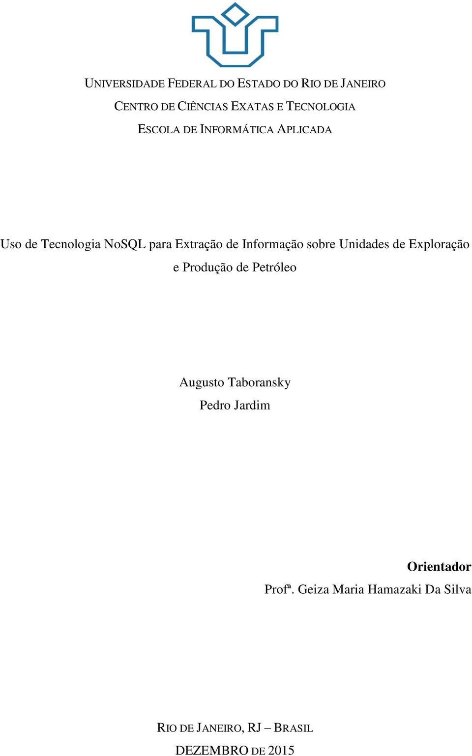 Informação sobre Unidades de Exploração e Produção de Petróleo Augusto Taboransky