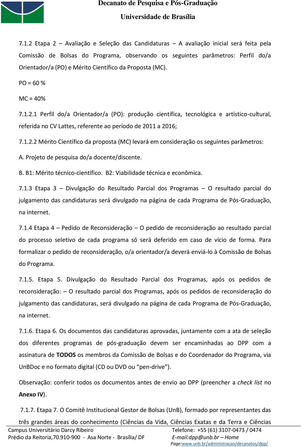 1 Perfil do/a Orientador/a (PO): produção científica, tecnológica e artístico-cultural, referida no CV Lattes, referente ao período de 20