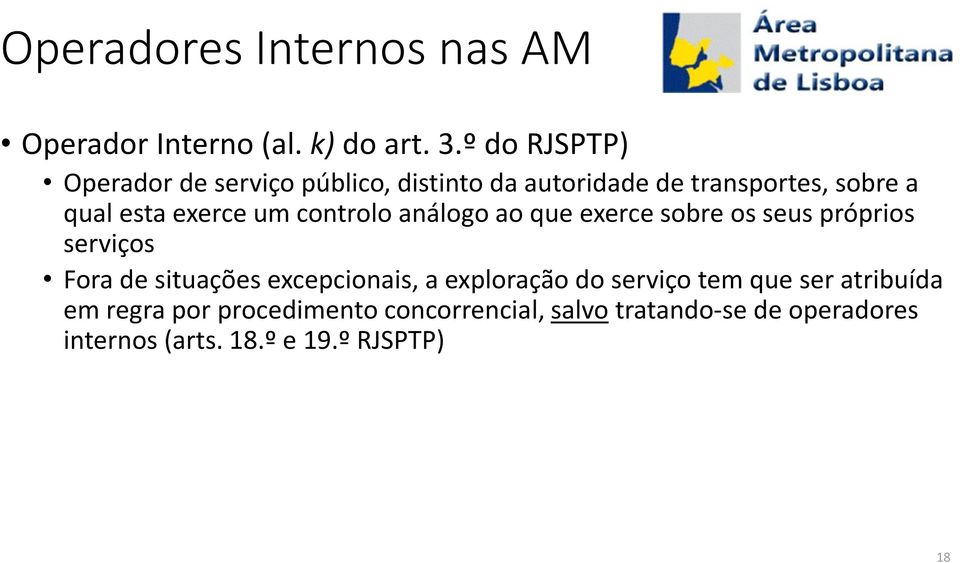 um controlo análogo ao que exerce sobre os seus próprios serviços Fora de situações excepcionais, a