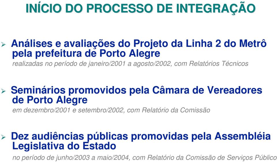 Vereadores de Porto Alegre em dezembro/2001 e setembro/2002, com Relatório da Comissão Dez audiências públicas