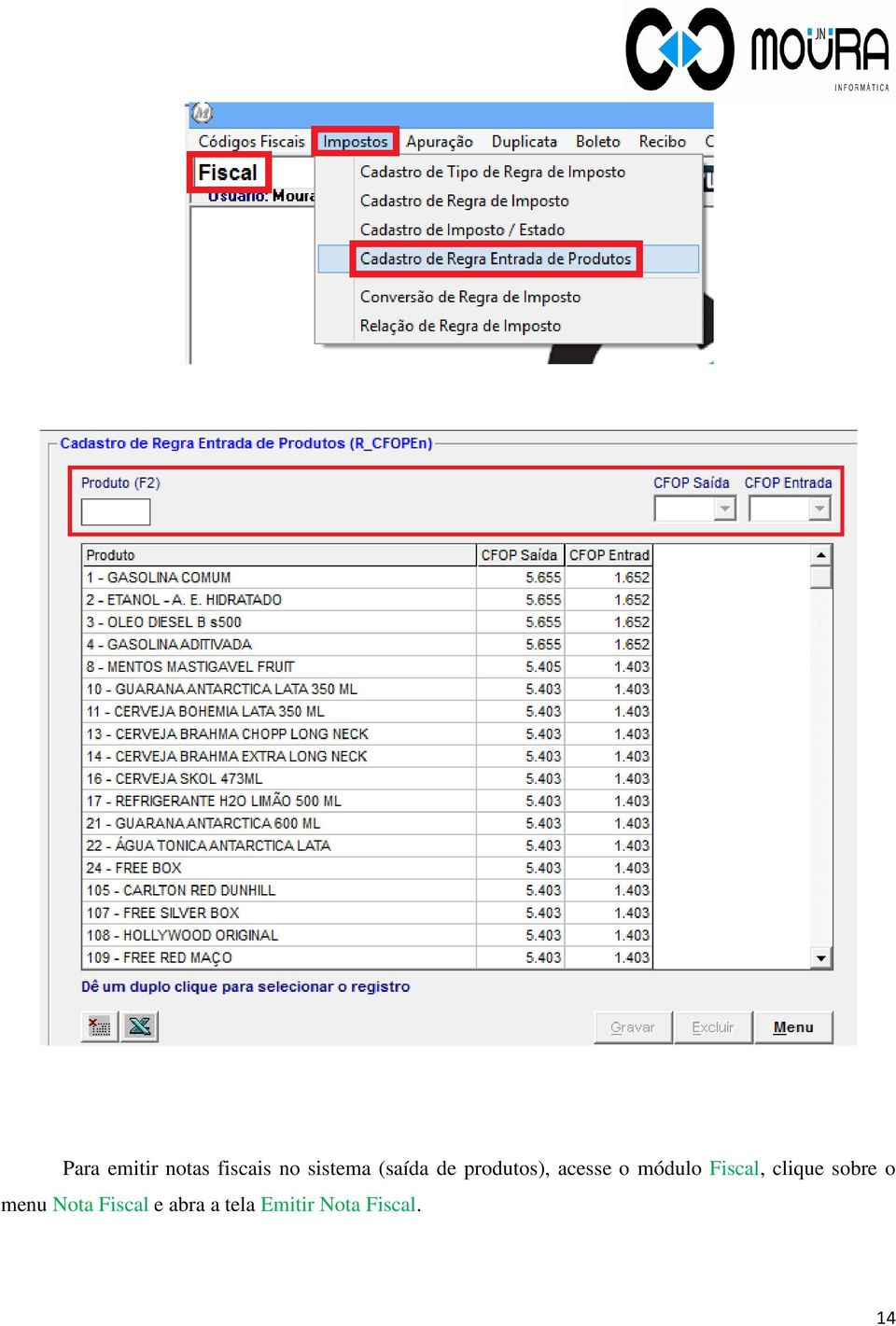 Fiscal, clique sobre o menu Nota