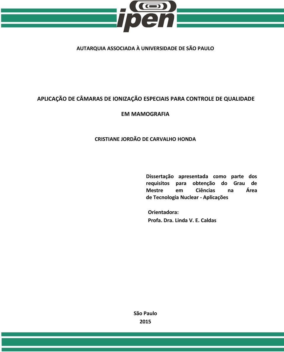 Dissertação apresentada como parte dos requisitos para obtenção do Grau de Mestre em