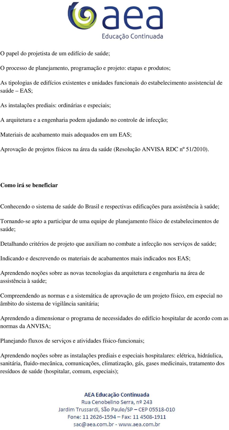 Aprovação de projetos físicos na área da saúde (Resolução ANVISA RDC nº 51/2010).