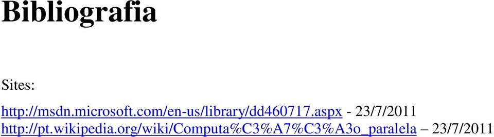 aspx - 23/7/2011 http://pt.wikipedia.
