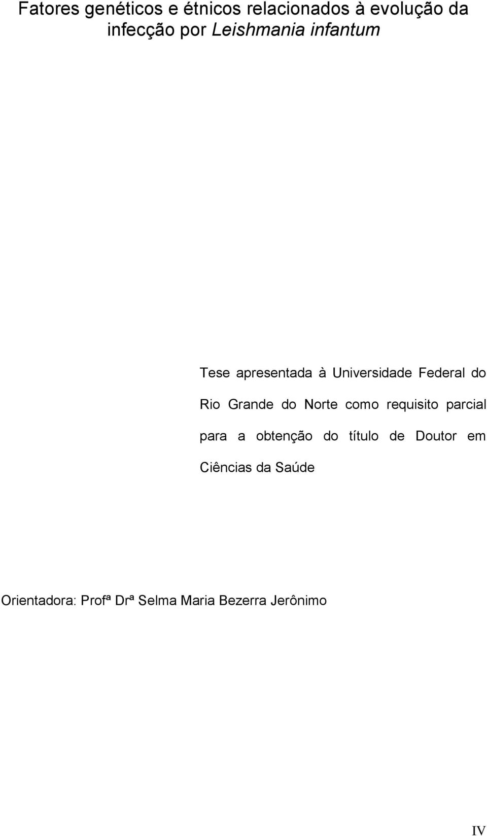 Grande do Norte como requisito parcial para a obtenção do título de