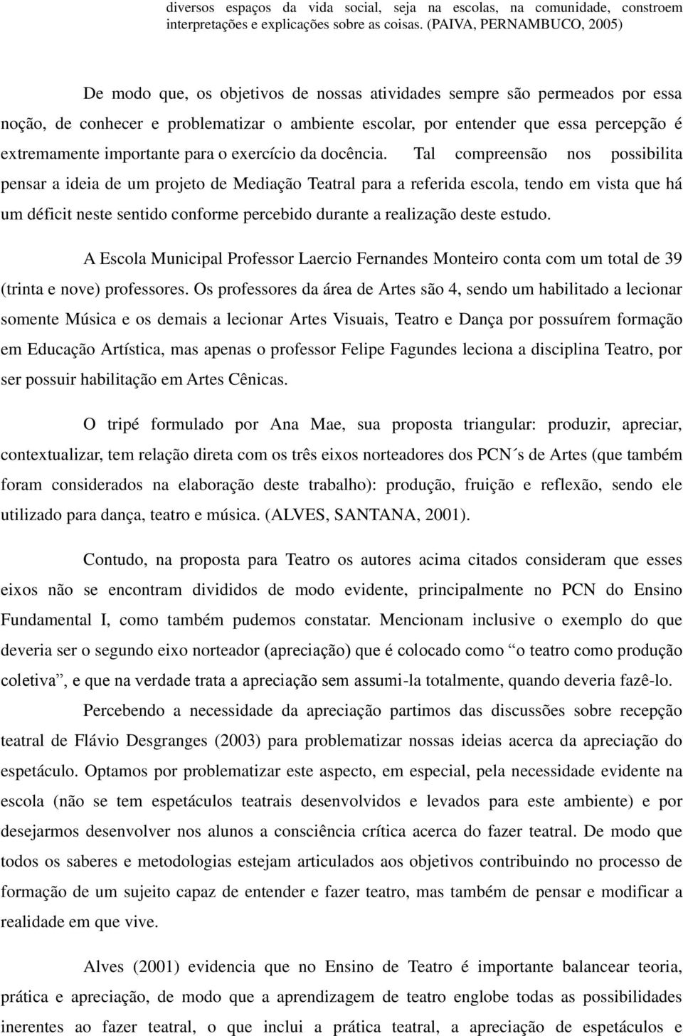 extremamente importante para o exercício da docência.