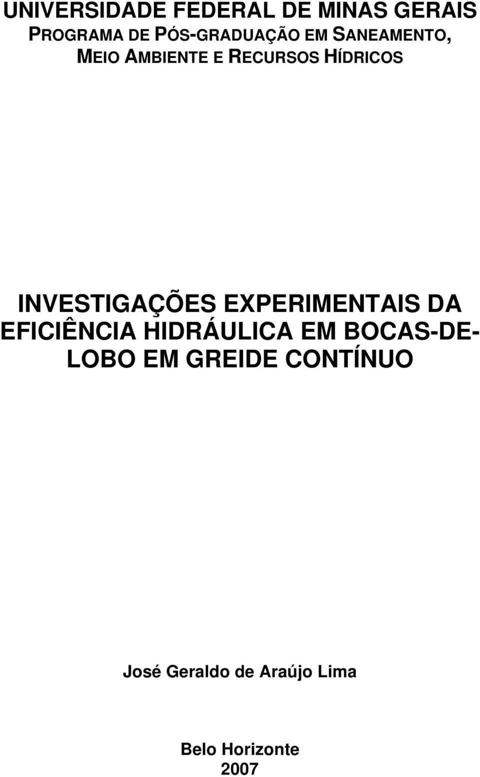 EXPERIMENTAIS DA EFICIÊNCIA HIDRÁULICA EM BOCAS-DE- LOBO EM