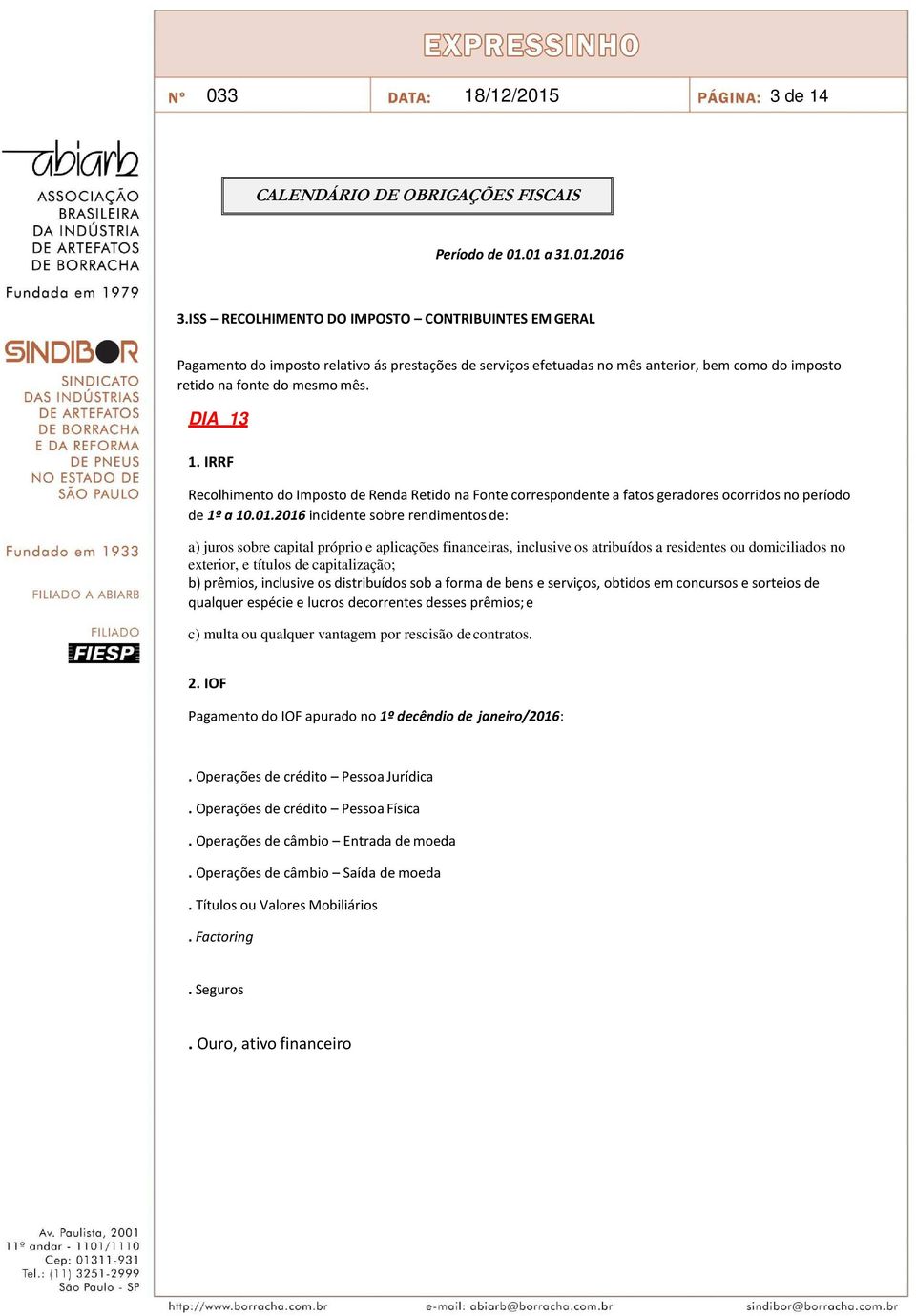 IRRF Recolhimento do Imposto de Renda Retido na Fonte correspondente a fatos geradores ocorridos no período de 1º a 10.01.