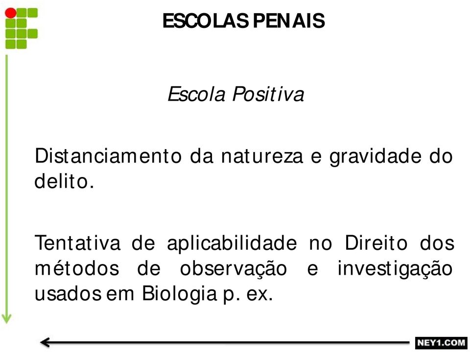 Tentativa de aplicabilidade no Direito