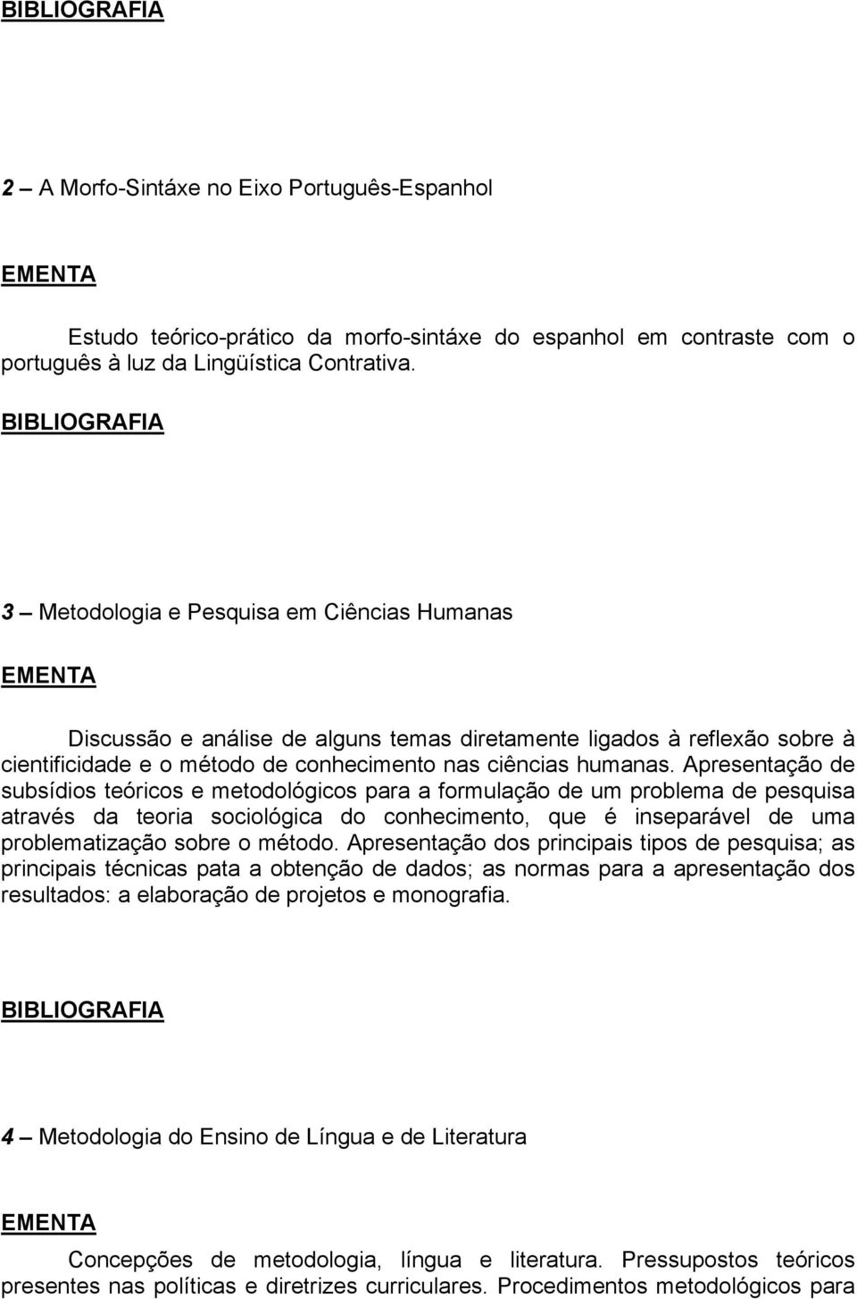 Apresentação de subsídios teóricos e metodológicos para a formulação de um problema de pesquisa através da teoria sociológica do conhecimento, que é inseparável de uma problematização sobre o método.