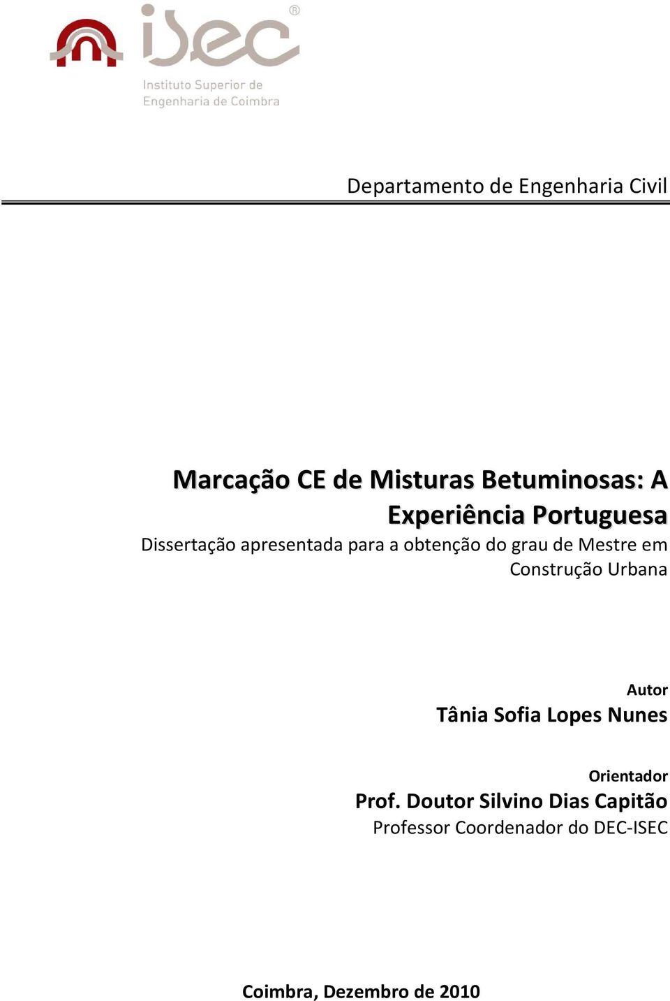 Mestre em Construção Urbana Autor Tânia Sofia Lopes Nunes Orientador Prof.