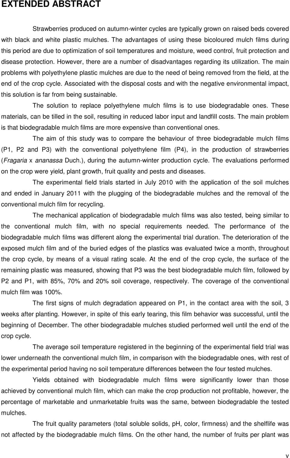 However, there are a number of disadvantages regarding its utilization.