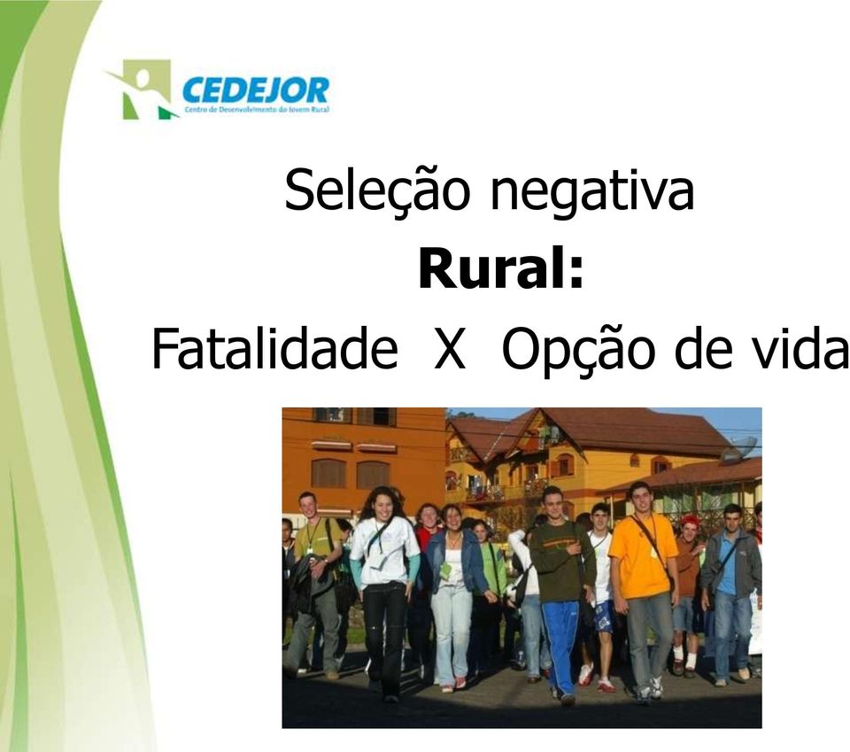 Rural: