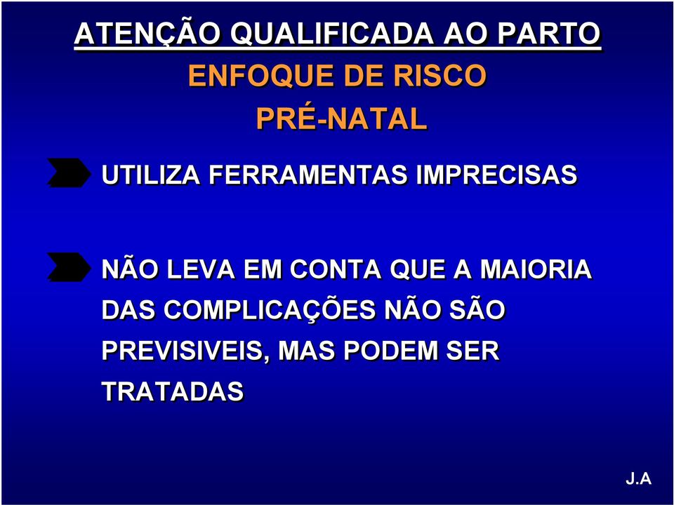 IMPRECISAS NÃO LEVA EM CONTA QUE A MAIORIA