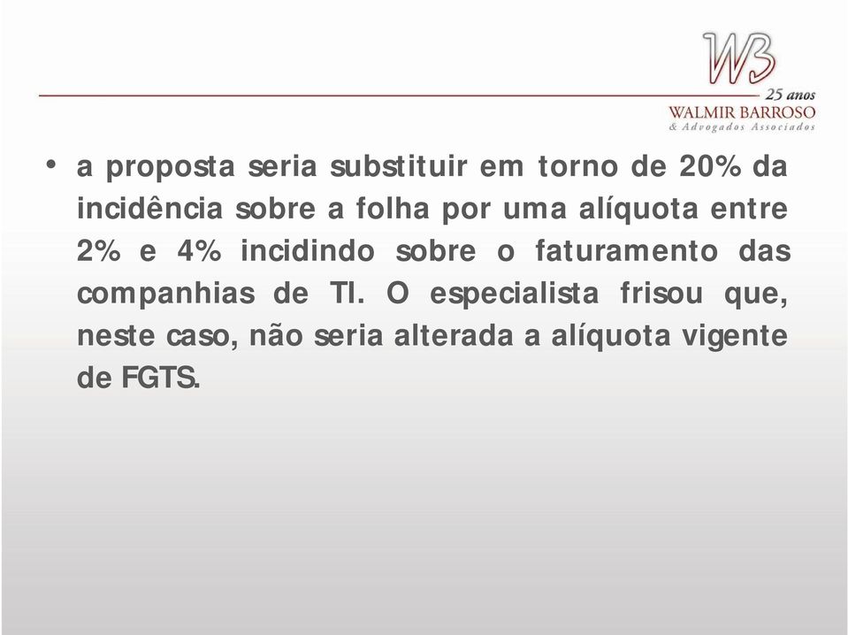 sobre o faturamento das companhias de TI.