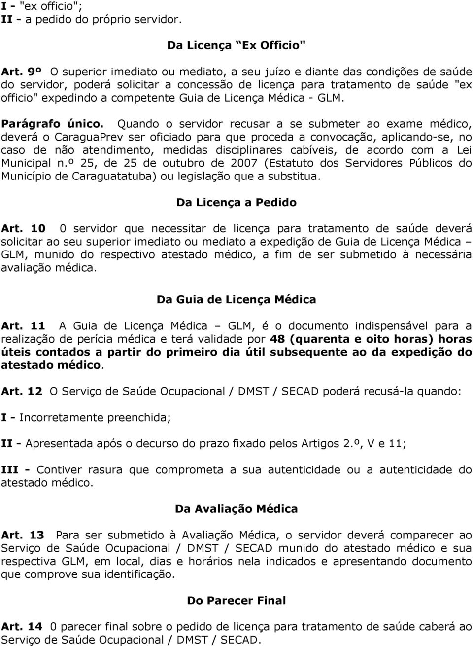 de Licença Médica - GLM. Parágrafo único.