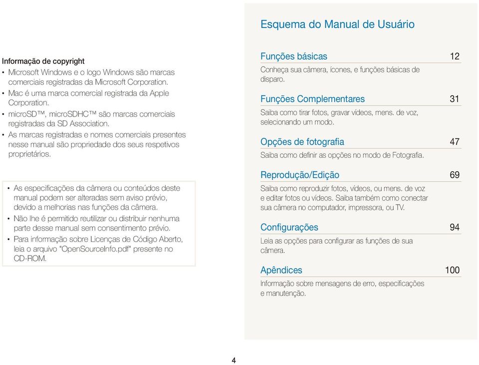 As marcas registradas e nomes comerciais presentes nesse manual são propriedade dos seus respetivos proprietários.