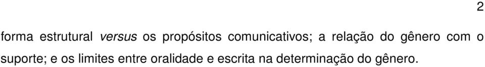 o suporte; e os limites entre