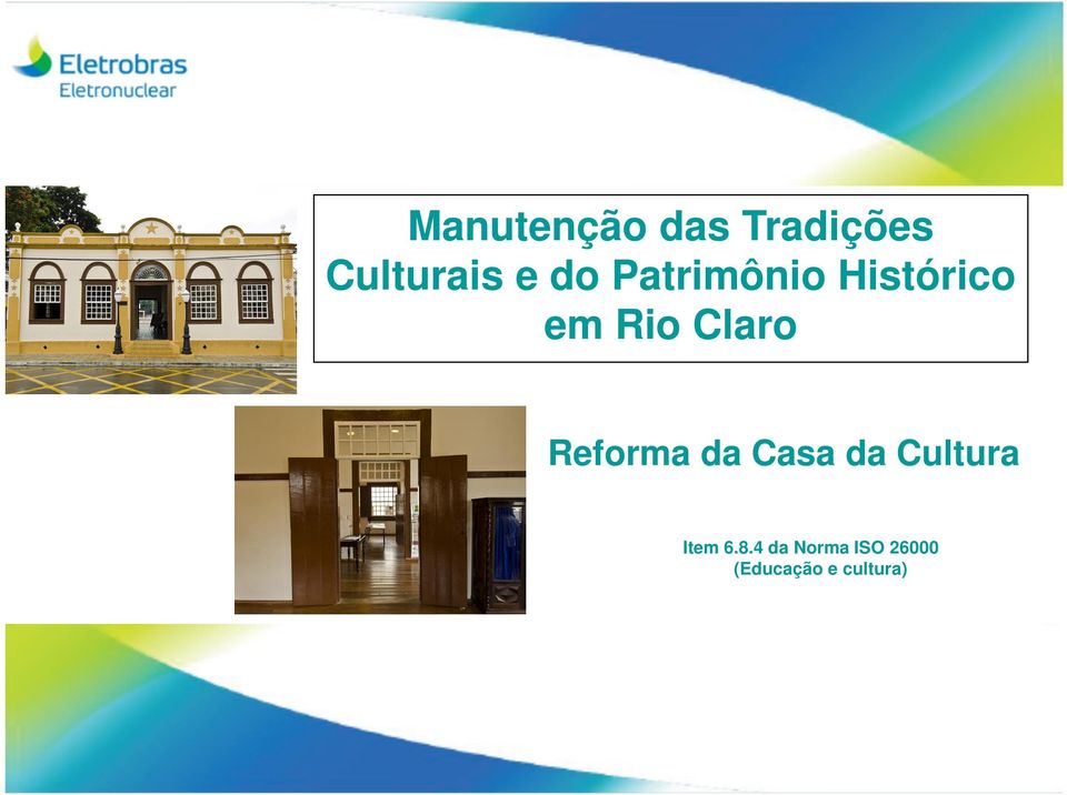 Reforma da Casa da Cultura Item 6.8.