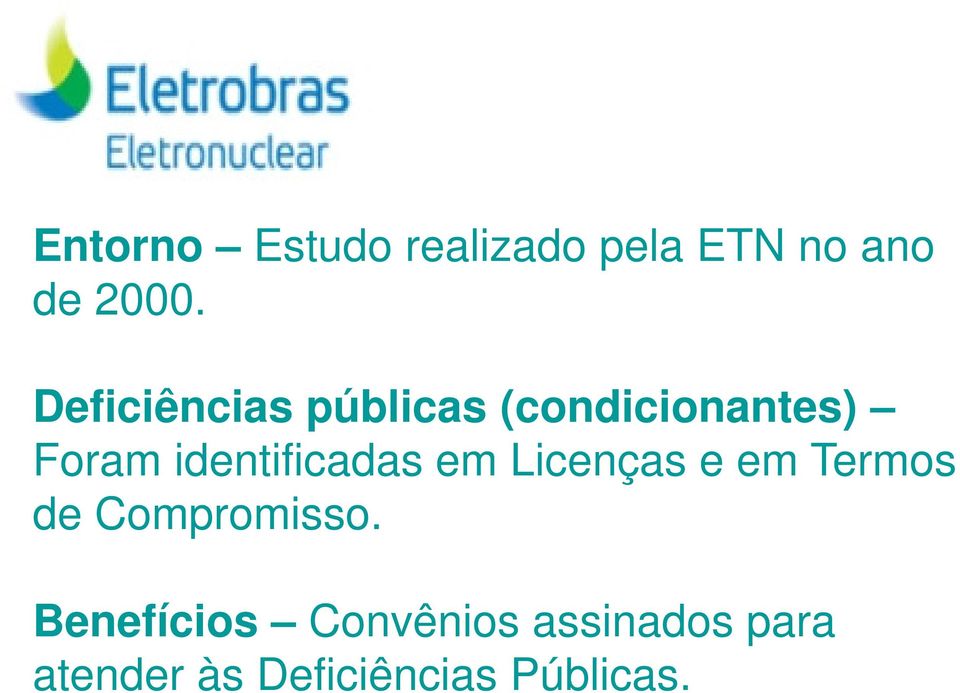 identificadas em Licenças e em Termos de Compromisso.