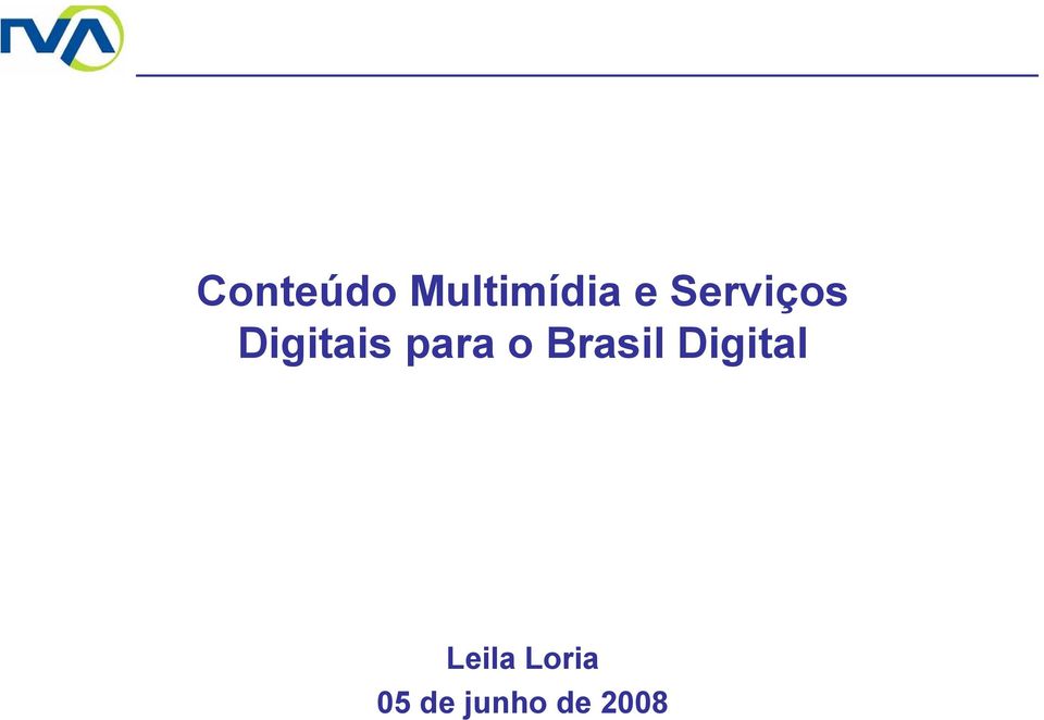 o Brasil Digital Leila