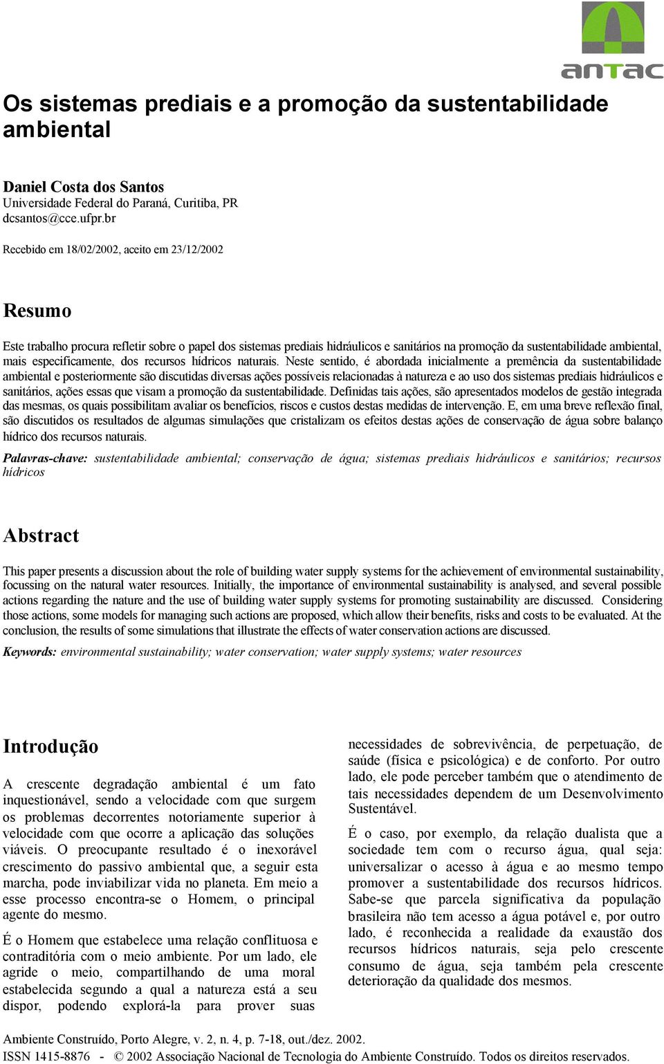 especificamente, dos recursos hídricos naturais.