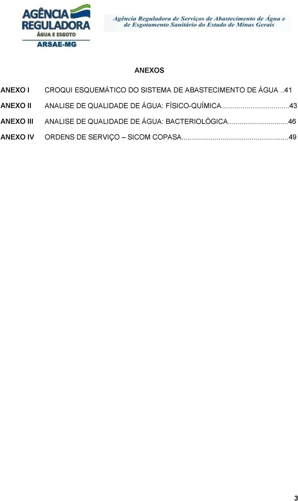 .41 ANEXO II ANEXO III ANEXO IV ANALISE DE QUALIDADE DE