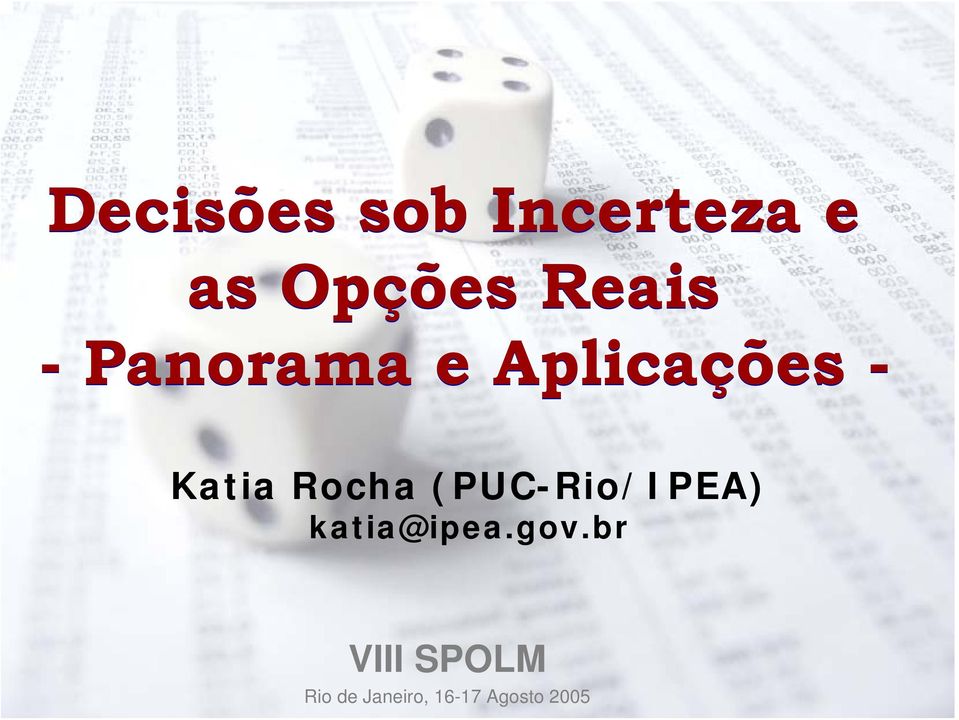 Rocha (PUC-Rio/IPEA) katia@ipea.gov.