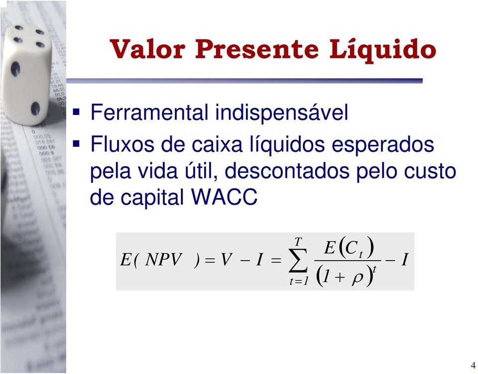 esperados pela vida útil, descontados pelo