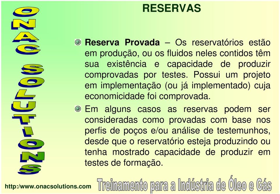 Possui um projeto em implementação (ou já implementado) cuja economicidade foi comprovada.