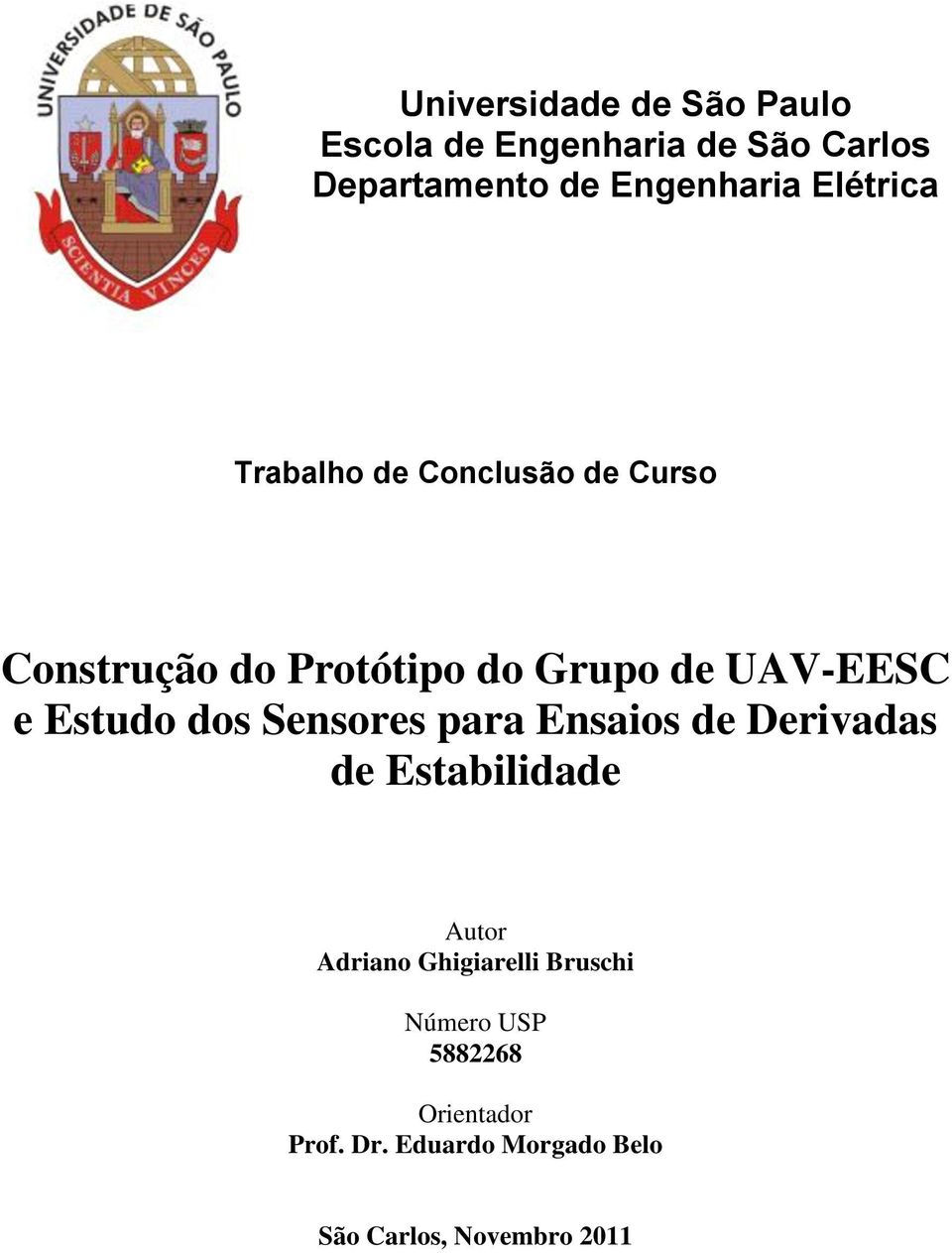 Estudo dos Sensores para Ensaios de Derivadas de Estabilidade Autor Adriano Ghigiarelli