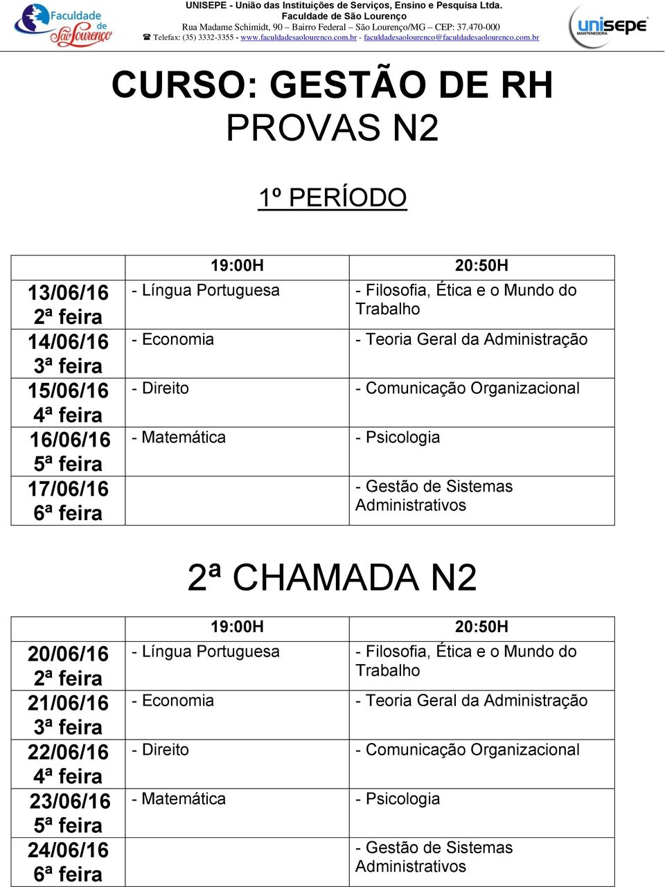 Sistemas Administrativos 24/06/16 - Língua Portuguesa - Filosofia, Ética e o Mundo do Trabalho - Economia - 