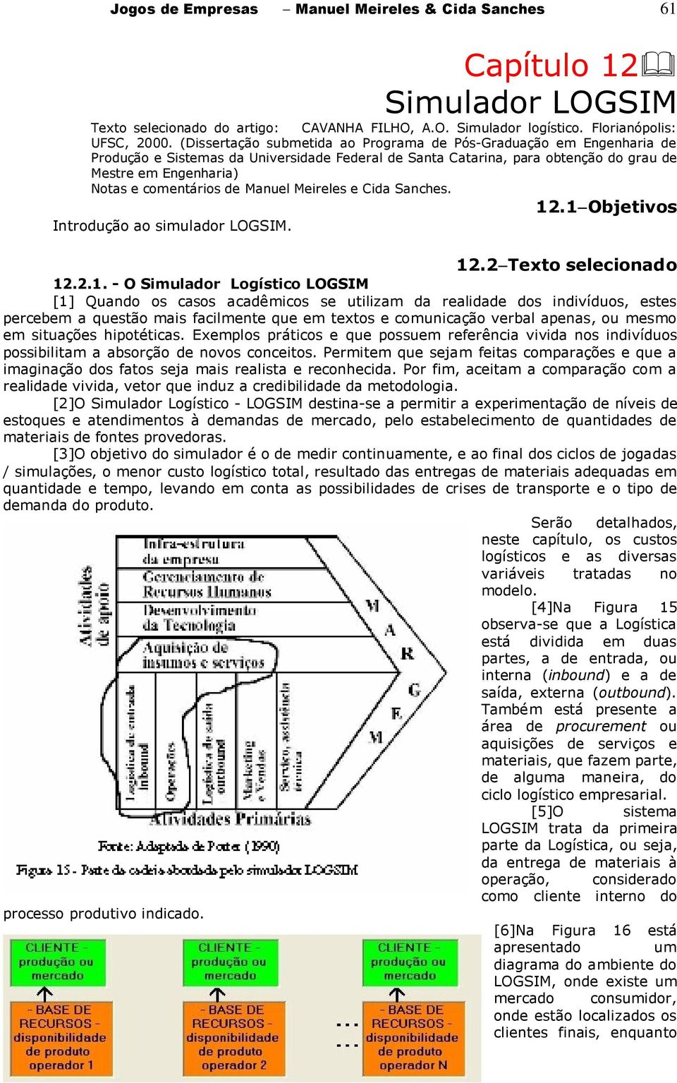 de Manuel Meireles e Cida Sanches. 12