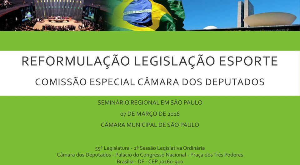 Legislativa Ordinária Câmara dos Deputados - Palácio do