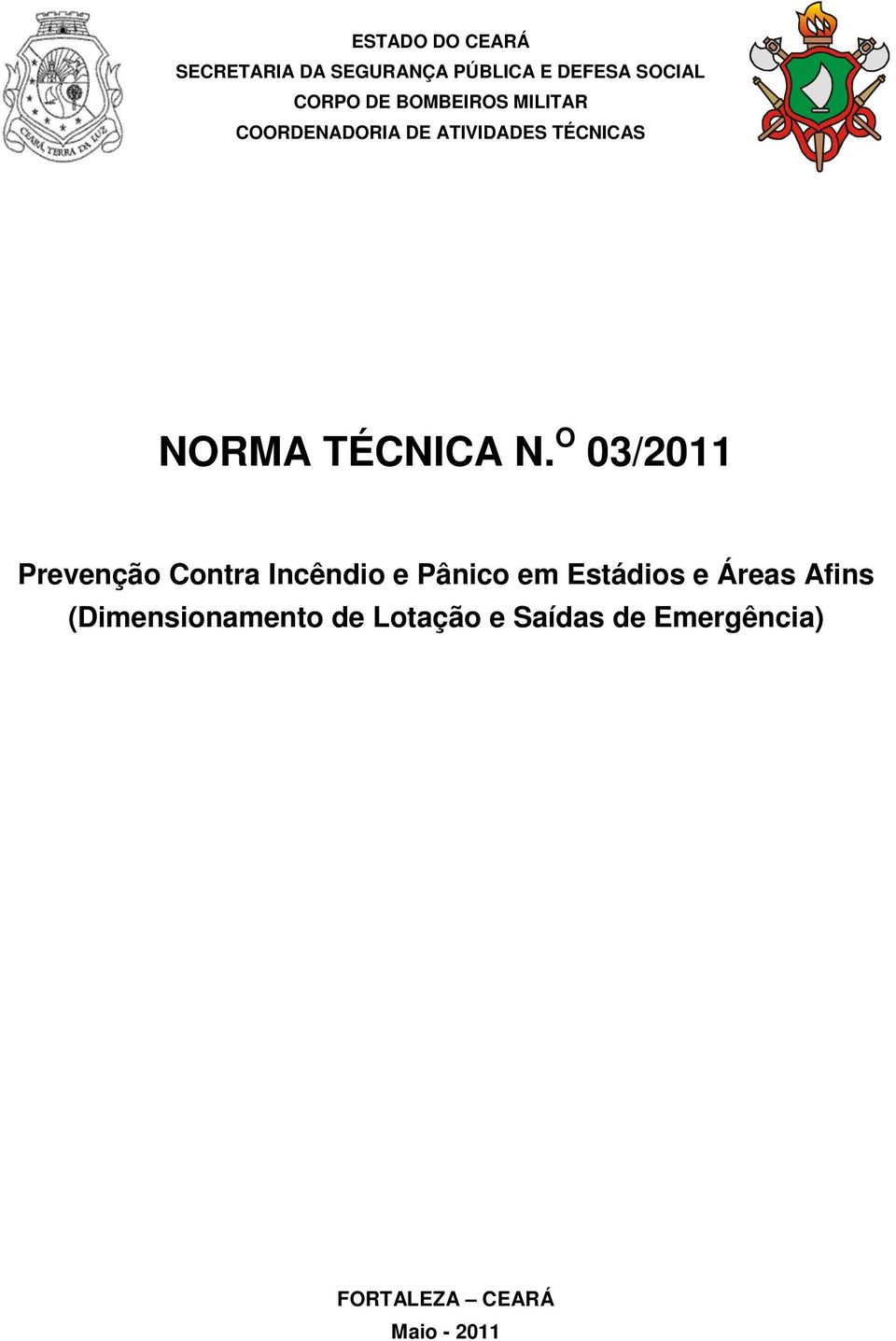 O 03/2011 Prevenção Contra Incêndio e Pânico em Estádios e Áreas Afins