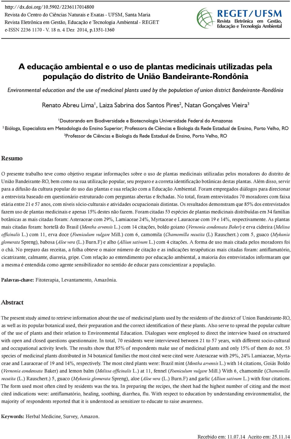 1351-1360 A educação ambiental e o uso de plantas medicinais utilizadas pela população do distrito de União Bandeirante-Rondônia Environmental education and the use of medicinal plants used by the