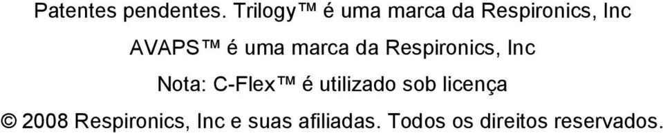 uma marca da Respironics, Inc Nota: C-Flex é